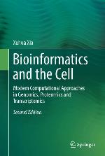 Bioinformatics and the cell : modern computational approaches in genomics, proteomics, and transcriptomics