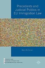 Precedents and Judicial Politics in EU Immigration Law (European Administrative Governance)