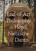 End-of-Art Philosophy in Hegel, Nietzsche and Danto
