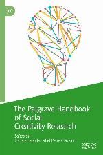 The Palgrave Handbook of Social Creativity Research (Palgrave Studies in Creativity and Culture)