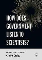How does government listen to scientists?