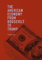 The American Economy from Roosevelt to Trump