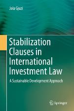 Stabilization Clauses in International Investment Law A Sustainable Development Approach