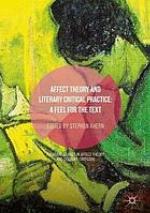 Affect Theory and Literary Critical Practice : A Feel for the Text.