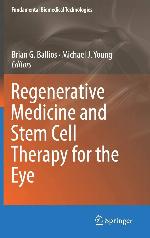 Regenerative Medicine and Stem Cell Therapy for the Eye (Fundamental Biomedical Technologies)