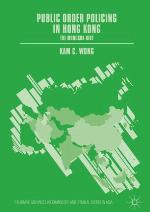 Public order policing in Hong Kong : the Mongkok Riot