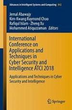 International Conference on Applications and Techniques in Cyber Security and Intelligence ATCI 2018 : Applications and Techniques in Cyber Security and Intelligence