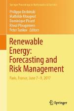 Renewable Energy: Forecasting and Risk Management : Paris, France, June 7-9, 2017