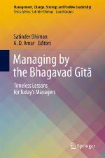 Managing by the Bhagavad Gåitåa : Timeless Lessons for Today's Managers