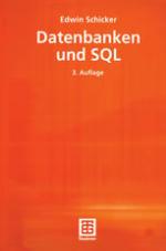 Datenbanken und SQL : Eine praxisorientierte Einführung mit Hinweisen zu Oracle und MS-Access