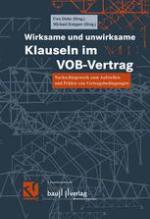 Wirksame und unwirksame Klauseln im VOB-Vertrag : Nachschlagewerk zum Aufstellen und Prüfen von Vertragsbedingungen