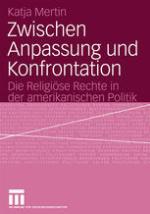 Zwischen Anpassung und Konfrontation : Die Religiöse Rechte in der amerikanischen Politik.
