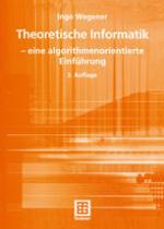 Theoretische Informatik : -- eine algorithmenorientierte Einführung