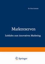 Marktreserven : Leitfaden zum innovativen Marketing.