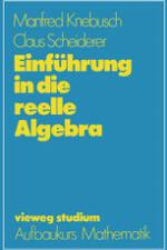 Einführung in die reelle Algebra