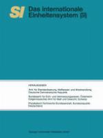SI Das Internationale Einheitensystem : Übersetzung der vom Internationalen Büro für Maß und Gewicht herausgegebenen Schrift 'Le Système International d'Unités (SI)'.