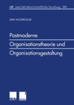 Postmoderne Organisationstheorie und Organisationsgestaltung