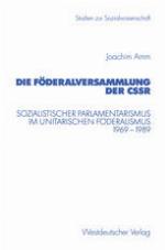 Die Föderalversammlung der CSSR : Sozialistischer Parlamentarismus im unitarischen Föderalismus 1969-1989