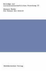 Die Grenze der Schuld Soziologische Strukturen der faschistischen Ideologie