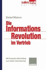 Die Informationsrevolution im Vertrieb : Mit Computer Aided Selling zum totalen Verkaufserfolg