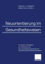 Neuorientierung im Gesundheitswesen : Innovative Strategien zur Verbesserung des Gesamtleistungsprozesses