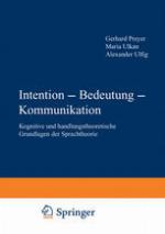 Intention-Bedeutung-Kommunikation : kognitive und handlungstheoretische Grundlagen der Sprachtheorie