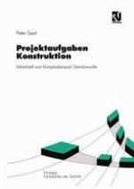 Projektaufgaben Konstruktion : Arbeitsheft zum Komplexbeispiel Getriebewelle