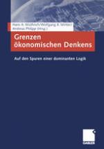 Grenzen ökonomischen Denkens Auf den Spuren einer dominanten Logik