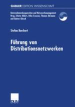 Führung von Distributionsnetzwerken Eine Konzeption der Systemführung von Unternehmungsnetzwerken zur erfolgreichen Realisation von Efficient Consumer Response-Kooperationen
