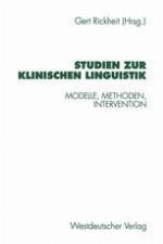 Studien zur Klinischen Linguistik Modelle, Methoden, Intervention