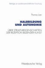 Halbbildung und Autonomie : Über Struktureigenschaften der Rezeption bildender Kunst