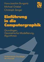 Einführung in die Computergraphik : Grundlagen, Geometrische Modellierung, Algorithmen