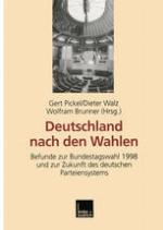 Deutschland nach den Wahlen : Befunde zur Bundestagswahl 1998 und zur Zukunft des deutschen Parteiensystems