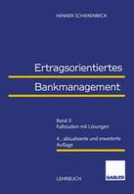 Ertragsorientiertes Bankmanagementn3, Fallstudien mit Lösungen