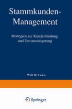 Stammkunden-Management : Strategien Zur Kundenbindung und Umsatzsteigerung.