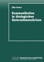 Kommunikation in ökologischen Unternehmenskrisen Der Fall Shell und Brent Spar