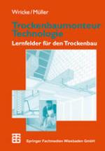 Trockenbaumonteur Technologie : Lernfelder Für Den Trockenbau.
