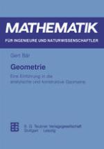 Geometrie : Eine Einführung in die analytische und konstruktive Geometrie