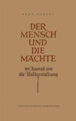 Der Mensch und die Mächte im Kampf um die Weltgestaltung