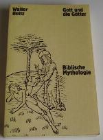 Gott und die Götter biblische Mythologie