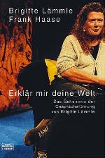 Erklär mir deine Welt : das Geheimnis der Gesprächsführung von Brigitte Lämmle