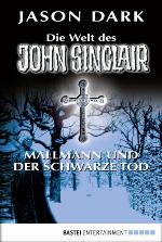 Die Welt des John Sinclair [...] Mallmann und der Schwarze Tod : vier spannende Kultgeschichten
