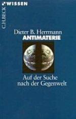 Antimaterie. Auf der Suche nach der Gegenwelt
