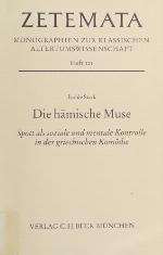 Die hämische Muse : Spott als soziale und mentale Kontrolle in der griechischen Komödie