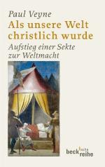 Als unsere Welt christlich wurde, 312-394
