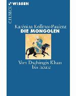 Die Mongolen Von Dschingis Khan bis heute