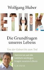 Ethik : die Grundfragen unseres Lebens von der Geburt bis zum Tod