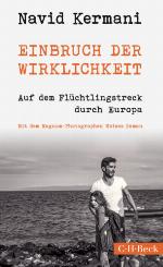 Einbruch der Wirklichkeit : auf dem Flüchtlingstreck durch Europa