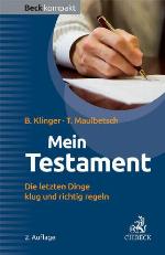 Mein Testament Die letzten Dinge klug und richtig regeln