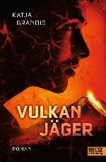 Vulkanjäger Roman